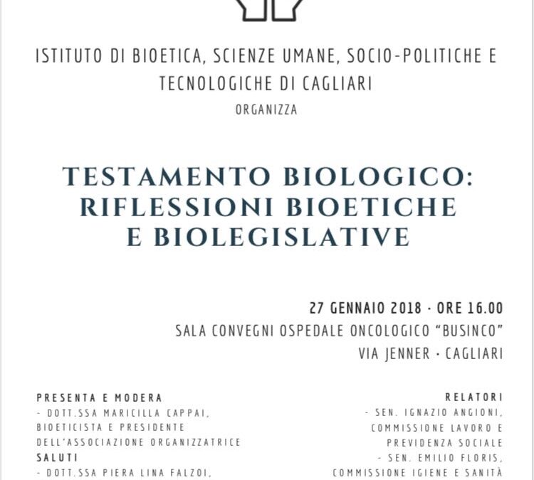 Cagliari 27.01.2018 | Testamento biologico: riflessioni bioetiche e biolegislative