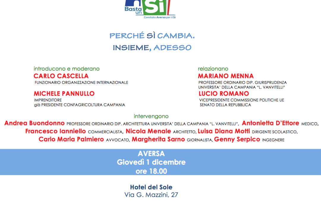 Aversa 1.12.2016 | Riforma Costituzionale. Perché Sì cambia. Insieme, adesso