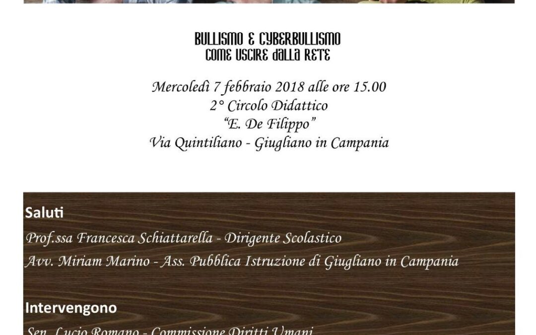 Giugliano 7.02.2018 | Bullismo e Cyberbullismo: come uscire dalla rete