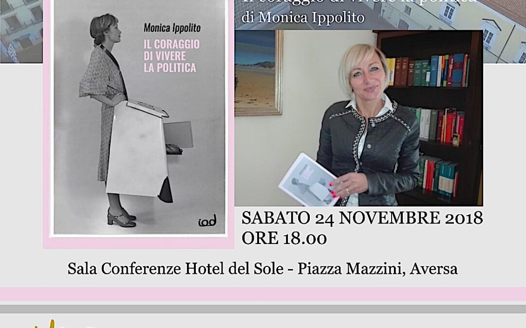 Aversa 24.11.2018 | Il coraggio di vivere la politica