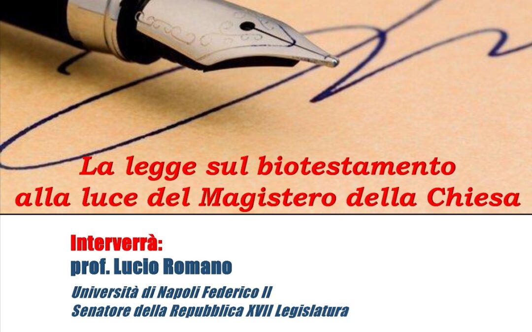 Bellizzi (Sa) 21.04.2018 | Legge biotestamento e Magistero della Chiesa
