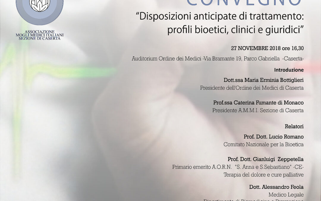 Caserta 27.11.2018 | Disposizioni anticipate di trattamento: profili bioetici, clinici e giuridici