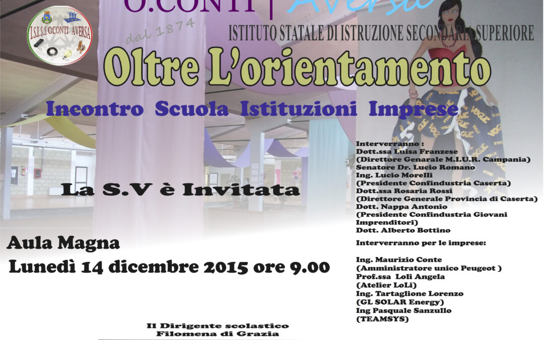 Aversa 14.12.2015 | Incontro scuola – istituzioni – imprese. Oltre l’orientamento.