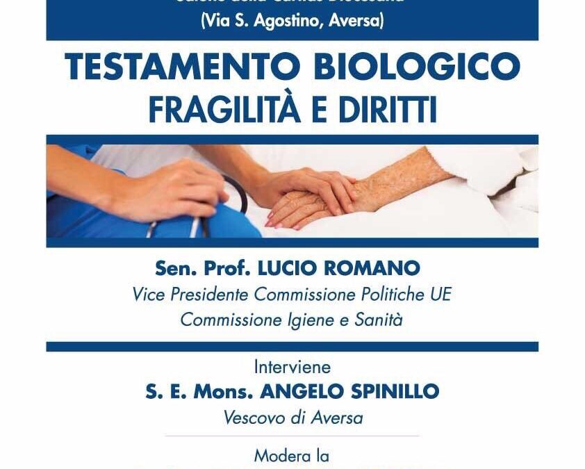 Aversa 9.11.2017 | Testamento biologico. Fragilità e diritti