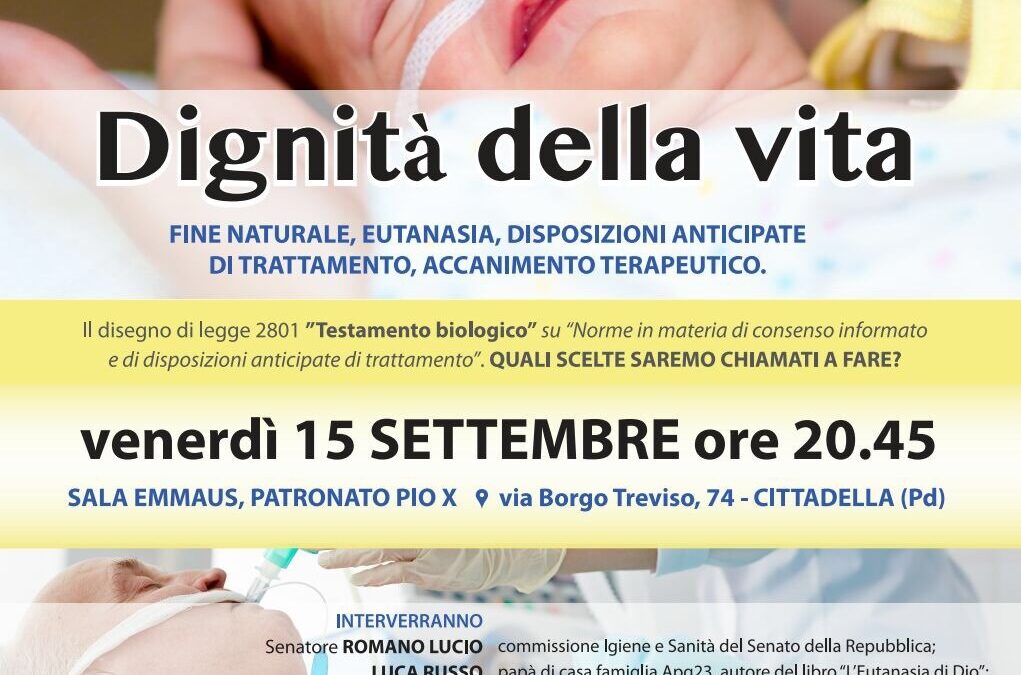 Cittadella (Pd) 15.09.2017 | Dignità della vita