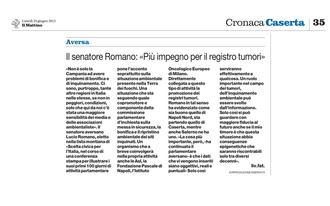 Il Mattino 24.6.2013 | Il senatore Romano: “Più impegno per il registro tumori”