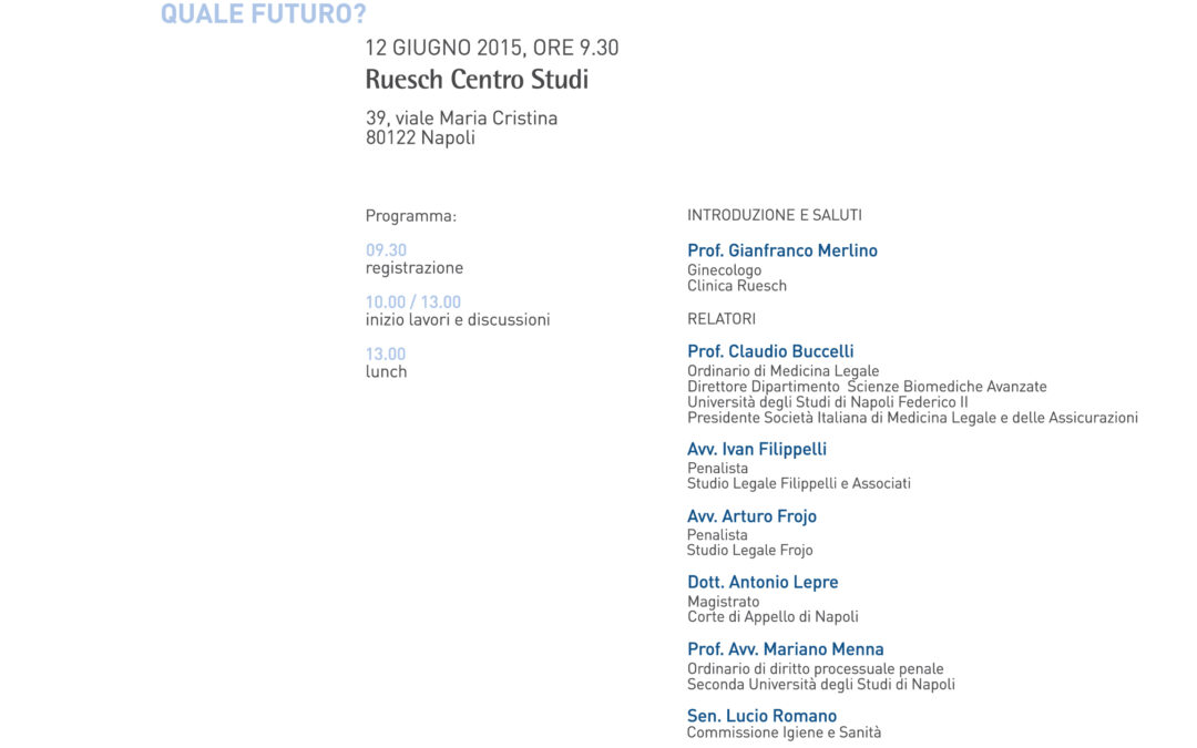 Napoli 12.6.2015 | La responsabilità medica tra alleanza terapeutica e medicina difensiva. Quale futuro?