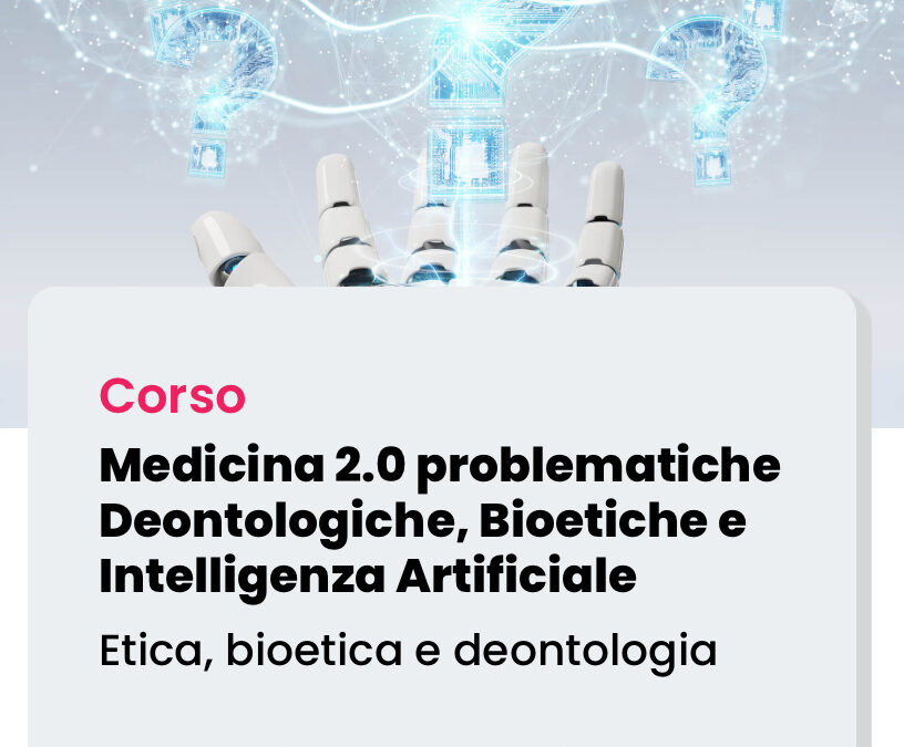 Medicina 2.0 Problematiche deontologiche, bioetiche e intelligenza artificiale